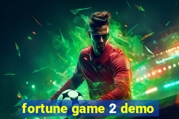 fortune game 2 demo